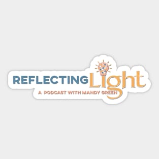 REFLECTINGLIGHT PODCAST TITLE Sticker